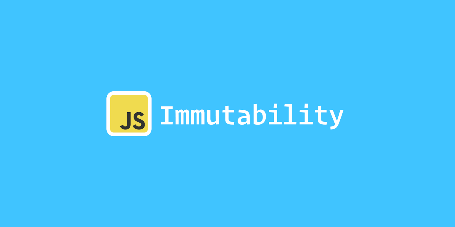 Immutability in JavaScript